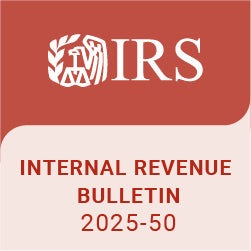 Highlights of Internal Revenue Bulletin 2025-50– 12/8/2025