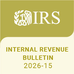 Highlights of Internal Revenue Bulletin 2026-15 - 4/3/2026