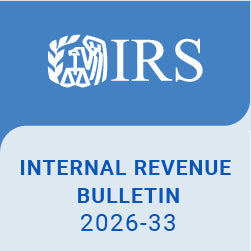 Highlights of Internal Revenue Bulletin 2026-33 – August 10, 2026