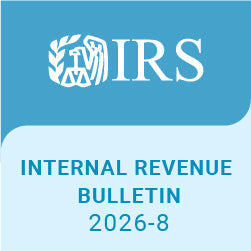 Highlights of Internal Revenue Bulletin 2026-08 - 2/17/2026