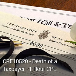 CPE10520 - Death of a Taxpayer - 1 Hour CPE