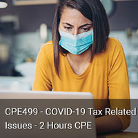 CPE499 - COVID-19 Tax Related Issues - 2 Hours CPE