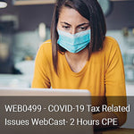WEB0499 - COVID-19 Tax Related Issues WebCast - 2 Hours CPE
