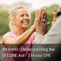 WEB400 - Understanding the SECURE Act - 2 Hours CPE