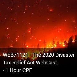 WEB71121 - The 2020 Disaster Tax Relief Act WebCast - 1 Hour CPE