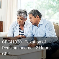 CPE40120 - Taxation of Pension Income - 2 Hours CPE